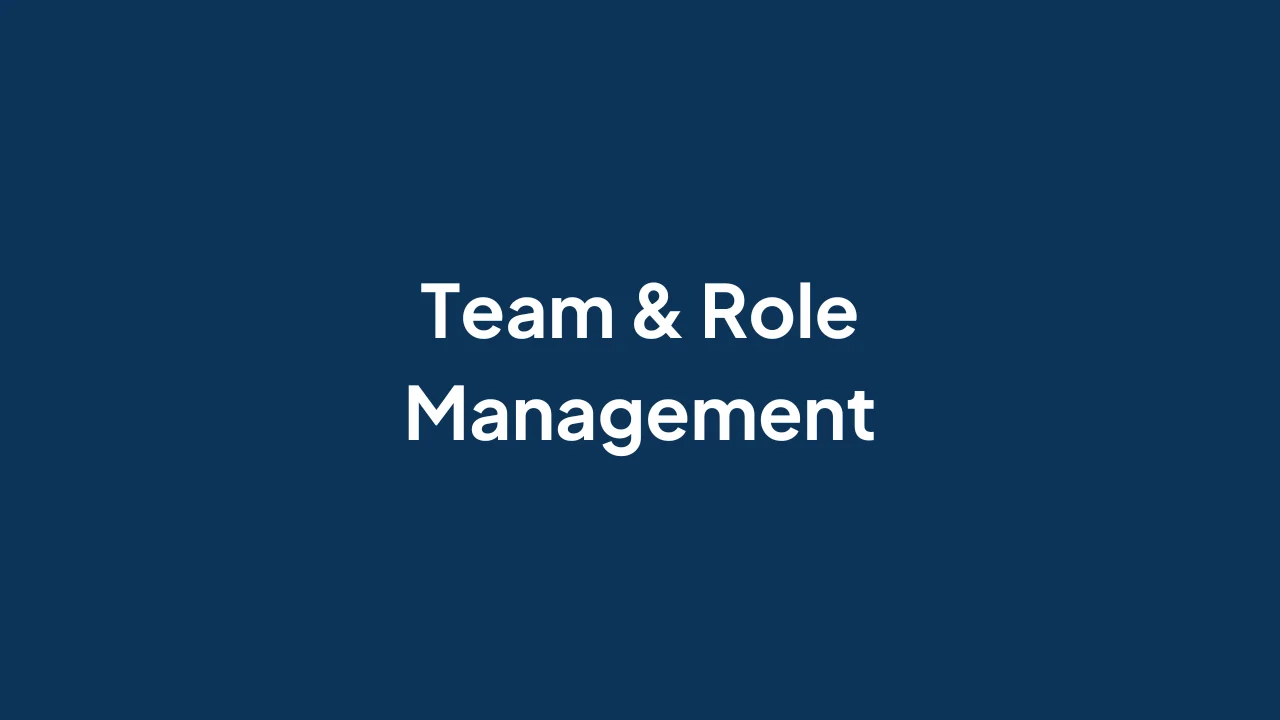 Team and Role Management